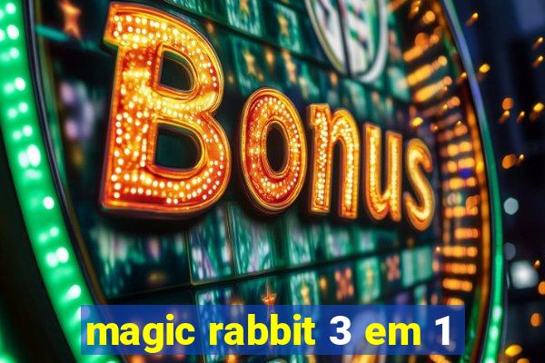 magic rabbit 3 em 1