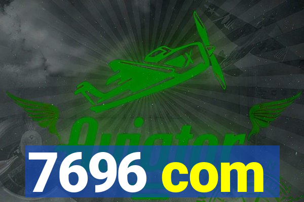 7696 com