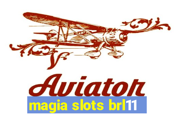 magia slots brl11