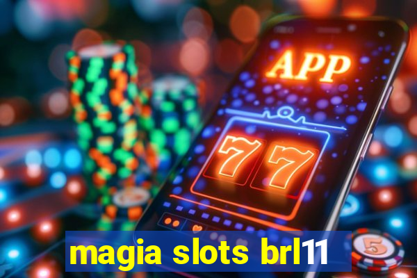 magia slots brl11