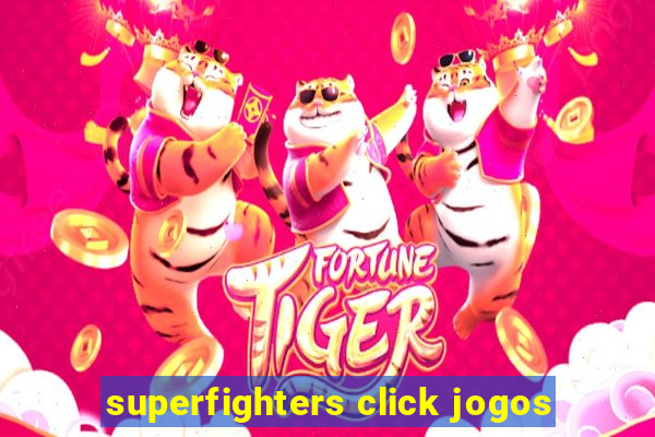 superfighters click jogos