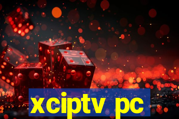 xciptv pc