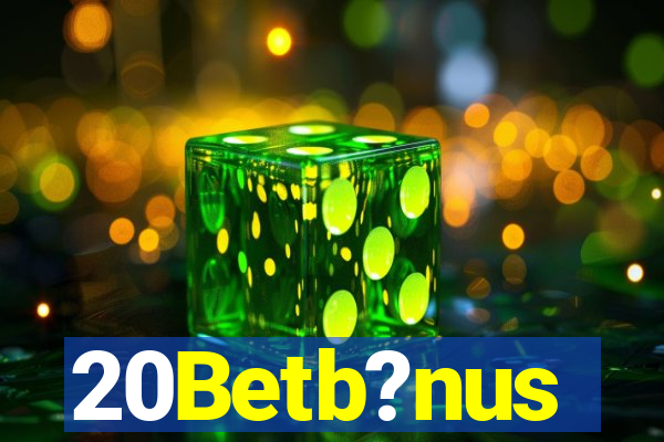 20Betb?nus