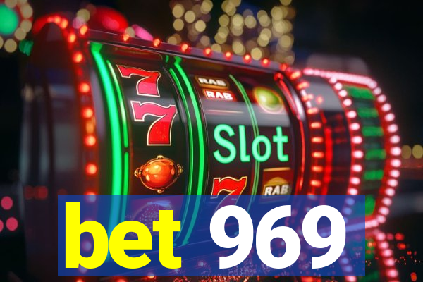 bet 969