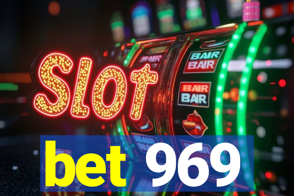 bet 969