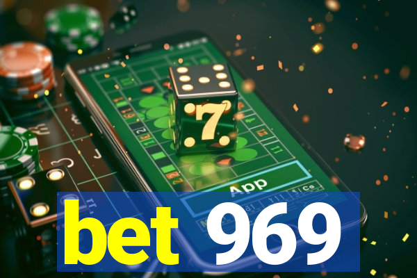 bet 969