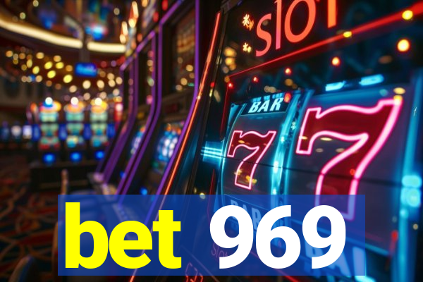 bet 969