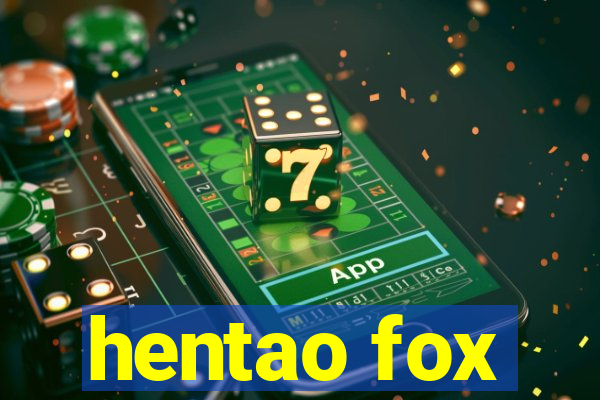 hentao fox