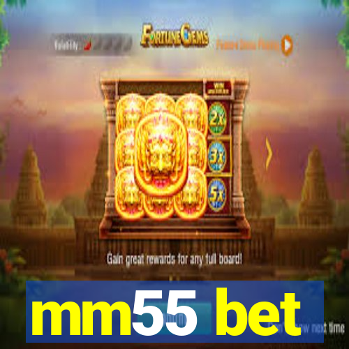 mm55 bet