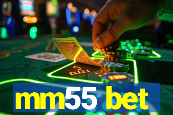 mm55 bet