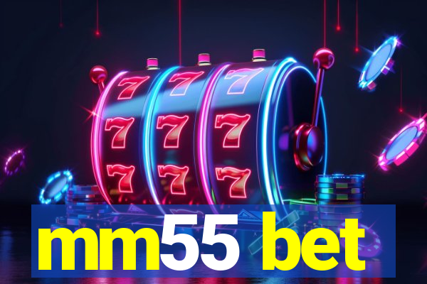 mm55 bet