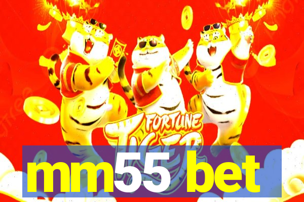 mm55 bet