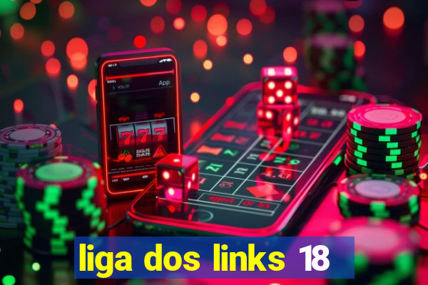 liga dos links 18