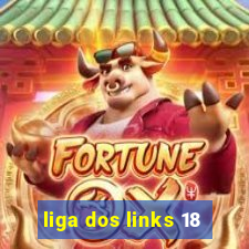 liga dos links 18