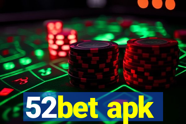 52bet apk