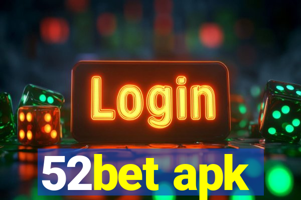 52bet apk