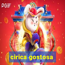 cirica gostosa