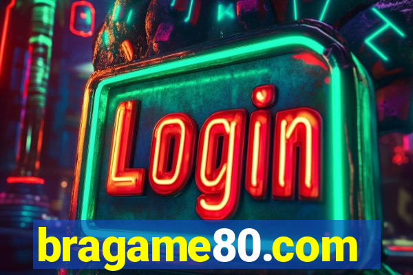 bragame80.com