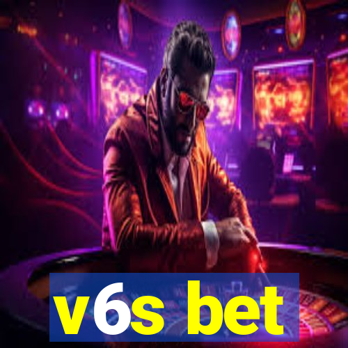 v6s bet