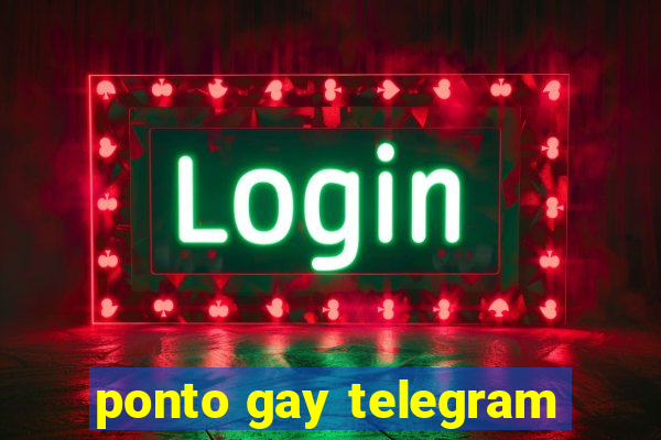 ponto gay telegram