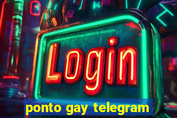 ponto gay telegram