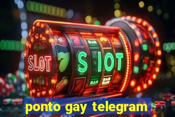 ponto gay telegram