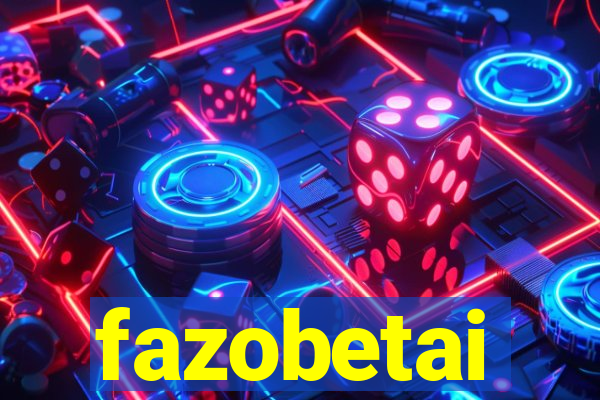 fazobetai