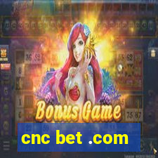 cnc bet .com