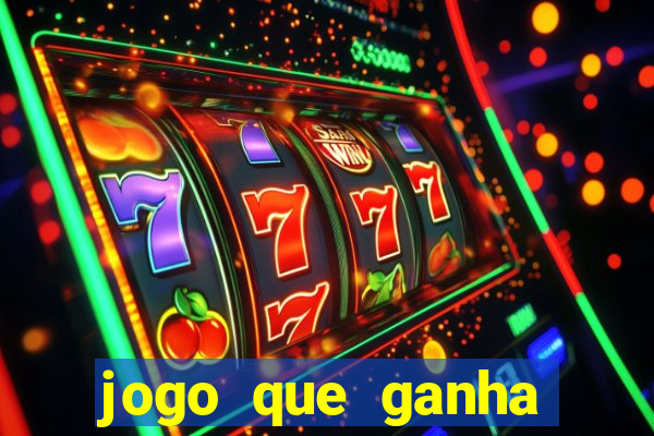 jogo que ganha dinheiro sem fazer deposito