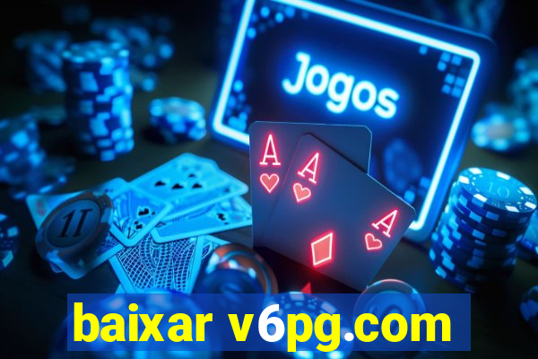 baixar v6pg.com