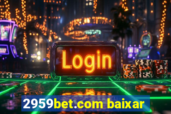 2959bet.com baixar