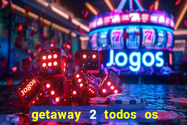 getaway 2 todos os carros 2024