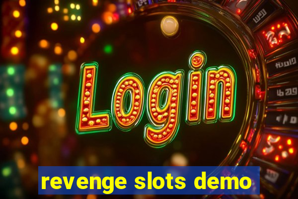 revenge slots demo