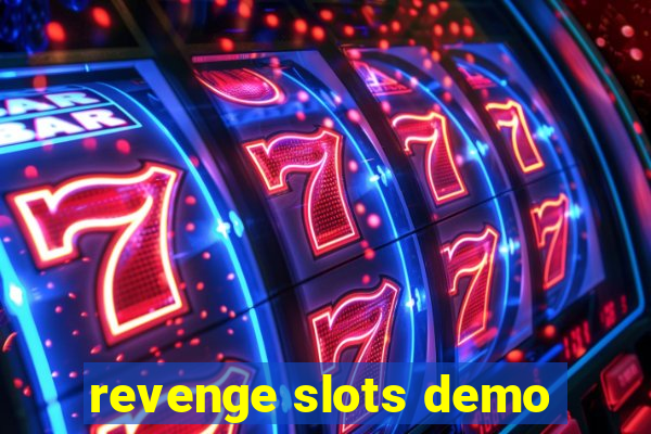 revenge slots demo