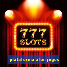 plataforma afun jogos