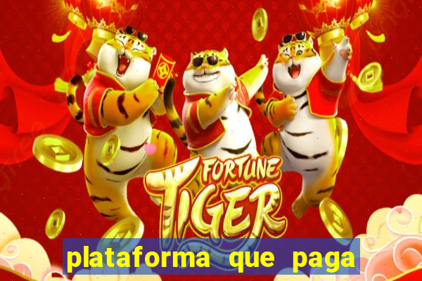 plataforma que paga fortune tiger