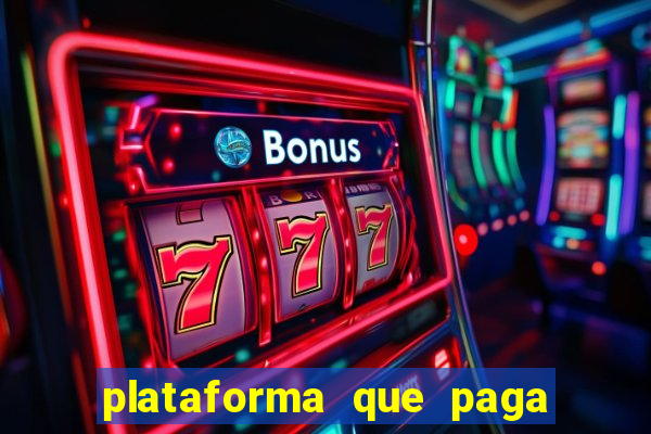 plataforma que paga fortune tiger