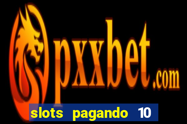 slots pagando 10 no cadastro facebook