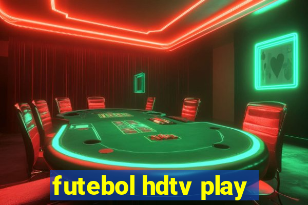 futebol hdtv play