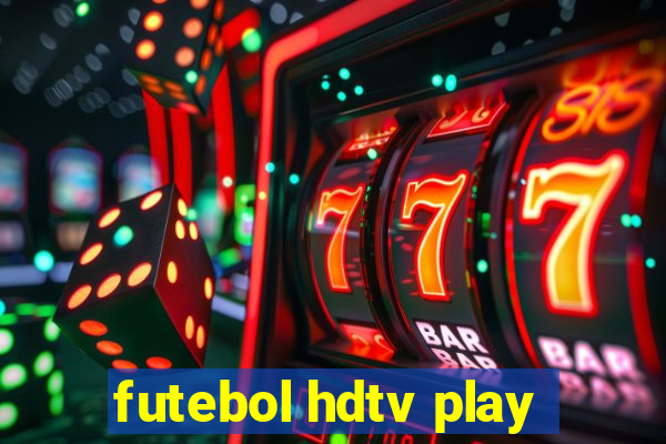 futebol hdtv play