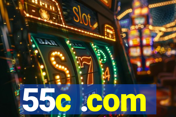 55c .com