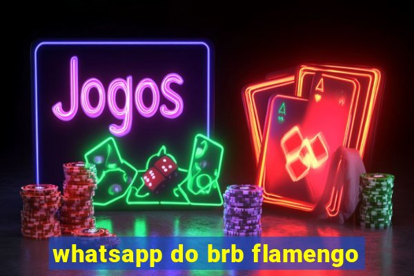 whatsapp do brb flamengo