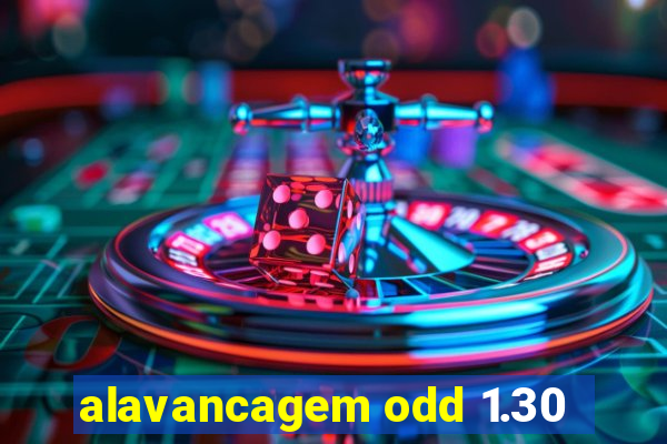 alavancagem odd 1.30