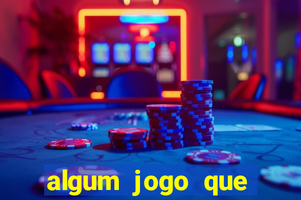 algum jogo que paga de verdade