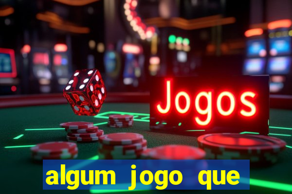 algum jogo que paga de verdade