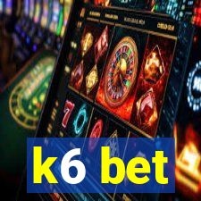 k6 bet