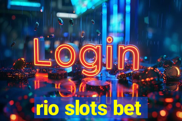 rio slots bet