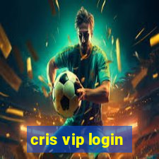 cris vip login