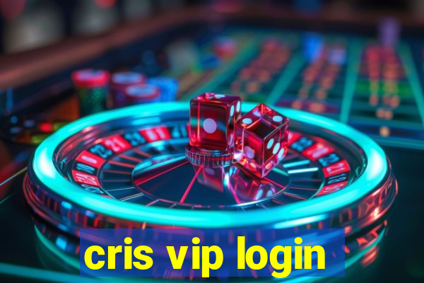 cris vip login