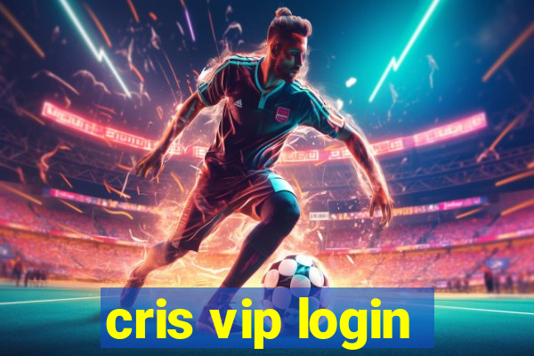 cris vip login